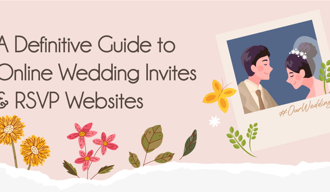 A Guide to Wedding RSVP Websites: Benefits, Etiquette, Tips